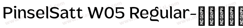 PinselSatt W05 Regular字体转换